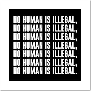 No Human Is Illegal Posters and Art